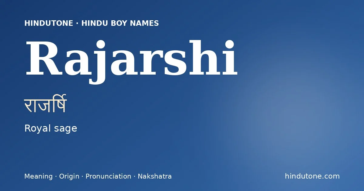 Rajarshi (राजर्षि) — Hindu boy name meaning “Royal sage”