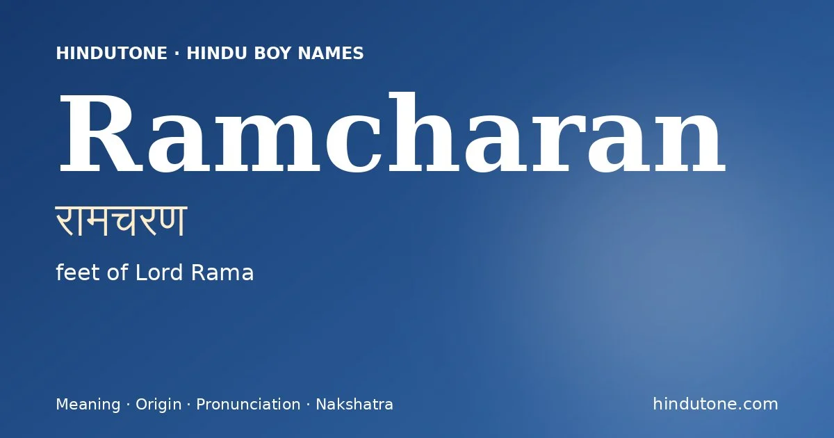 Ramcharan (रामचरण) — Hindu boy name meaning “feet of Lord Rama”
