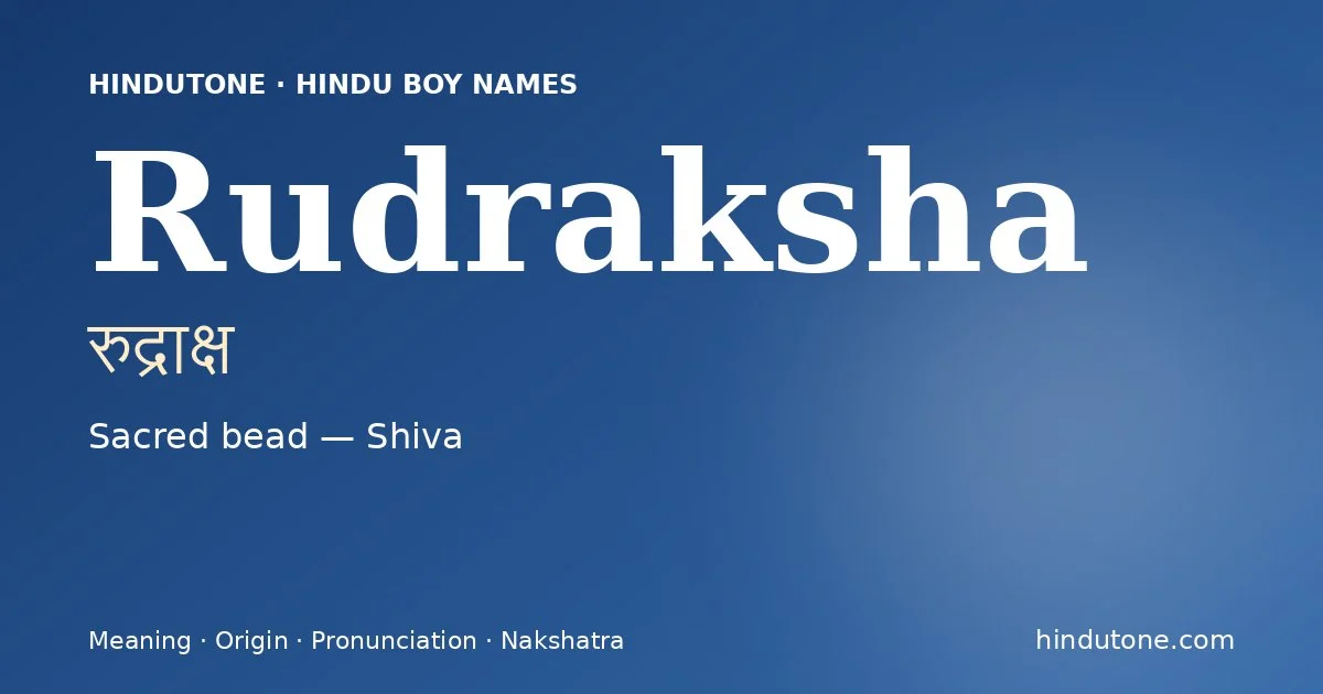 Rudraksha — Hindu Boy Names with R