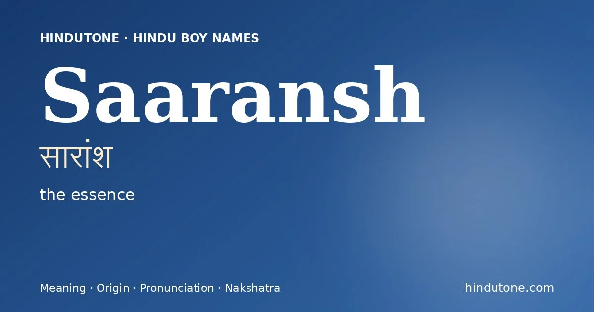 Saaransh (सारांश) — Hindu boy name meaning “the essence”