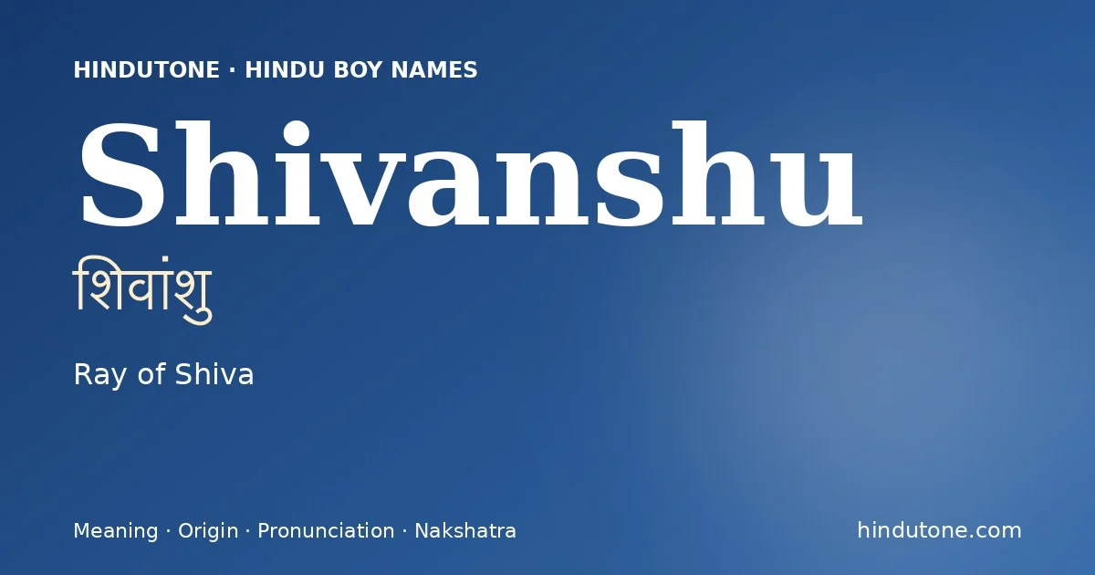 Shivanshu — Hindu Boy Names with S