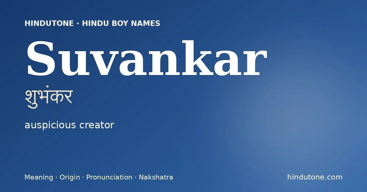 Suvankar (शुभंकर) — Hindu boy name meaning “auspicious creator”