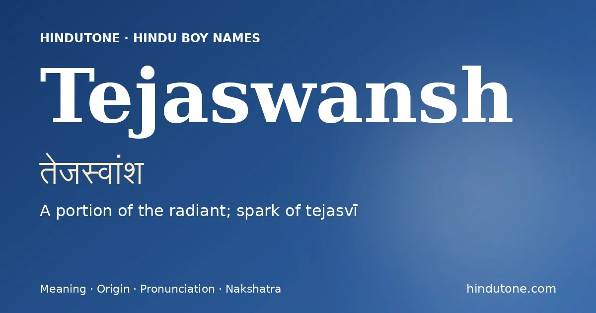 Tejaswansh — Hindu Boy Names with T