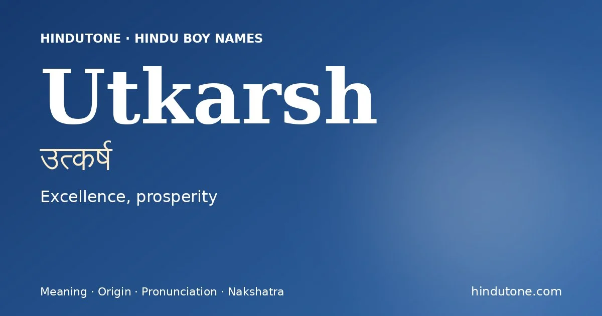 Utkarsh — Hindu Boy Names with U