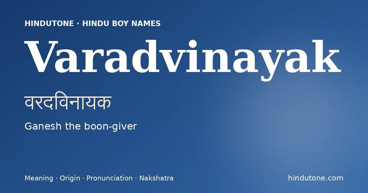Varadvinayak (वरदविनायक) — Hindu boy name meaning “Ganesh the boon-giver”