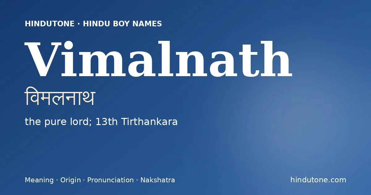 Vimalnath (विमलनाथ) — Hindu boy name meaning “the pure lord; 13th Tirthankara”