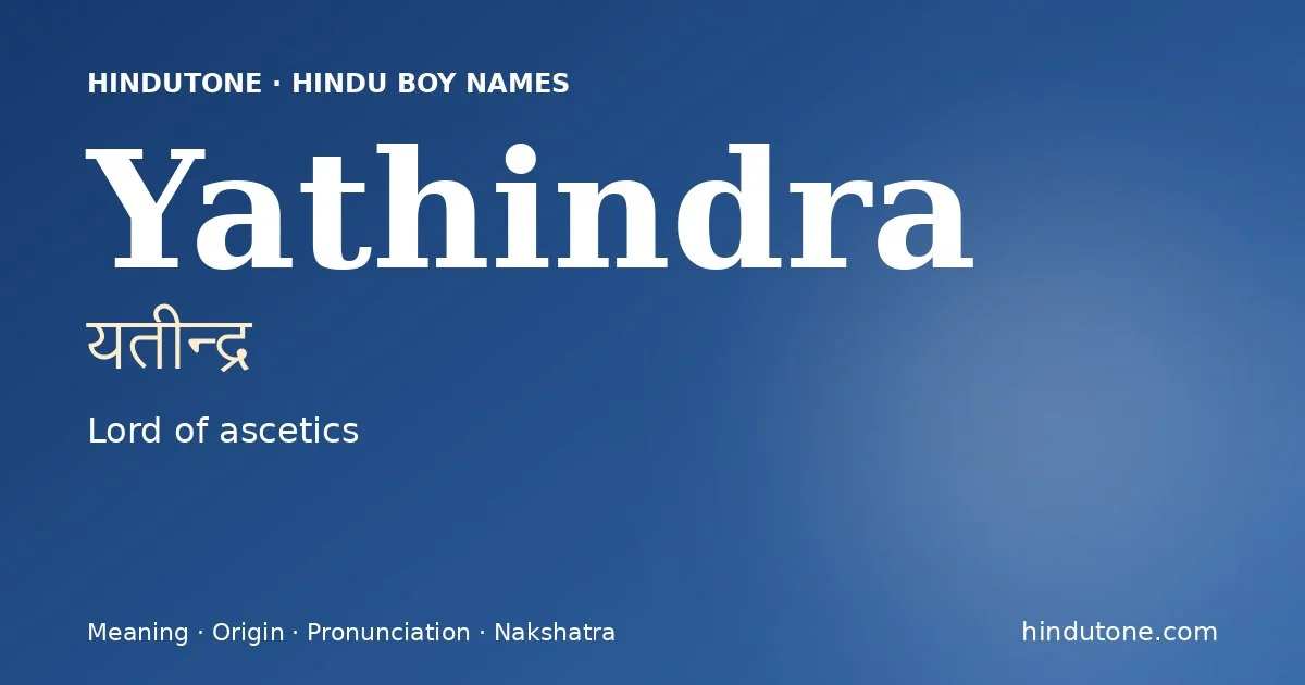 Yathindra — Hindu Boy Names with Y
