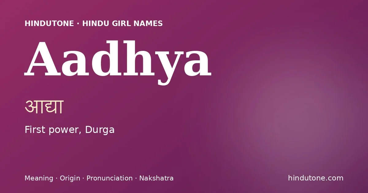 Aadhya — Hindu Girl Names with A
