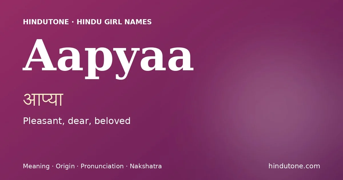 Aapyaa — Hindu Girl Names with A