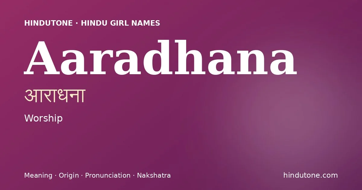 Aaradhana — Hindu Girl Names with A