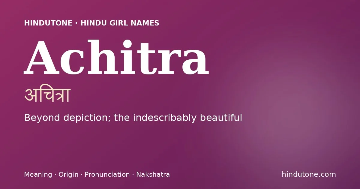 Achitra — Hindu Girl Names with A
