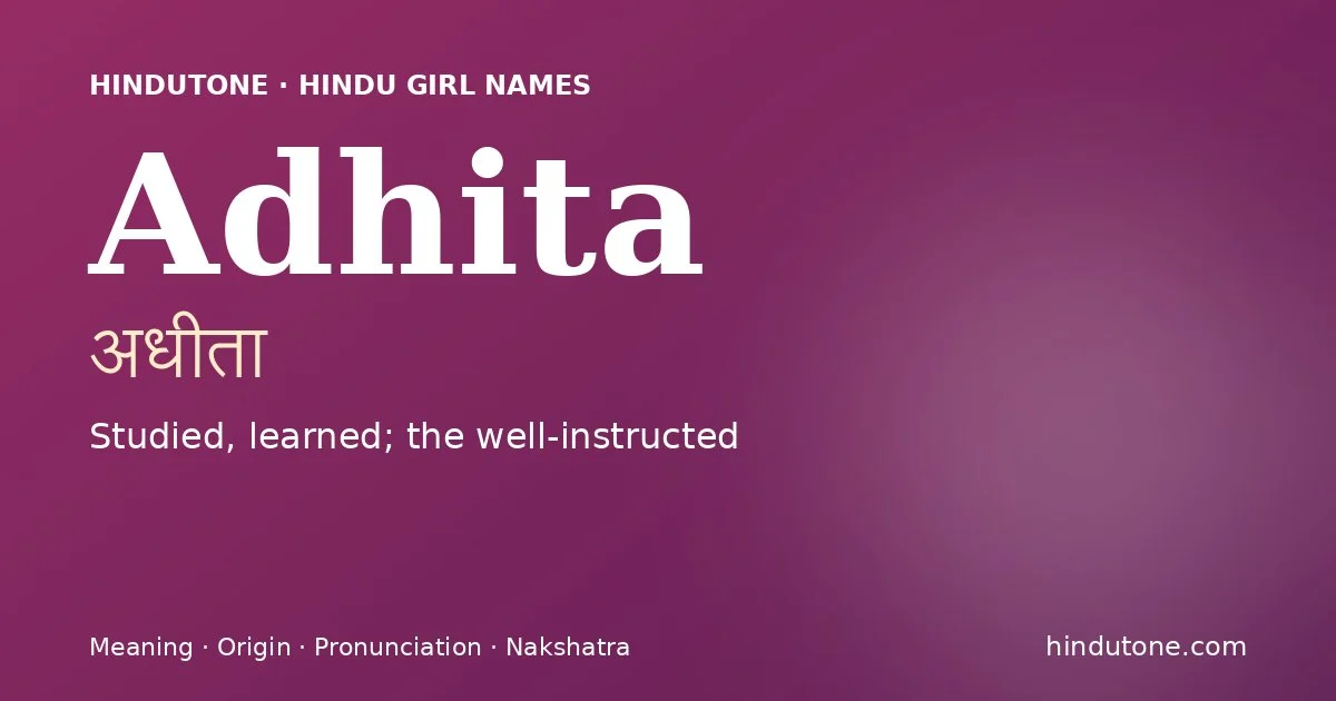 Adhita — Hindu Girl Names with A