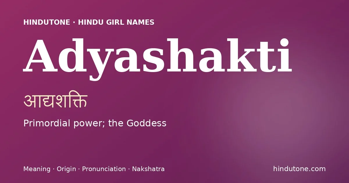 Adyashakti — Hindu Girl Names with A