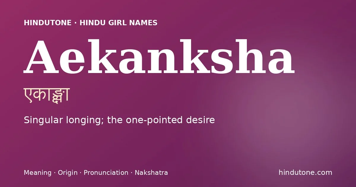 Aekanksha — Hindu Girl Names with A