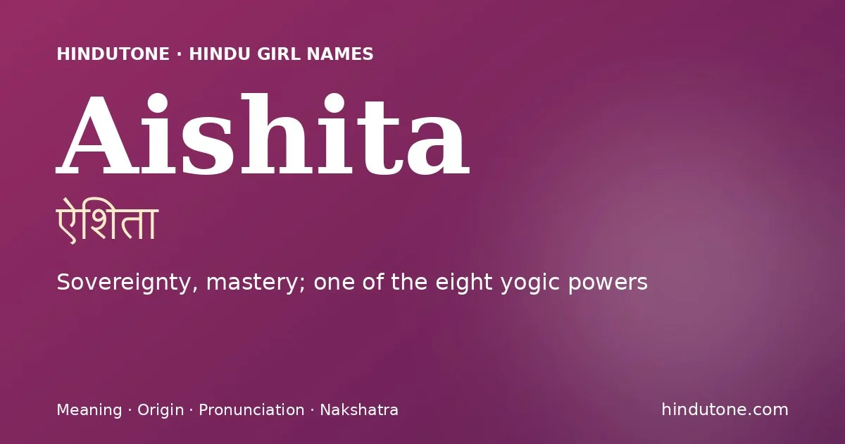 Aishita — Hindu Girl Names with A