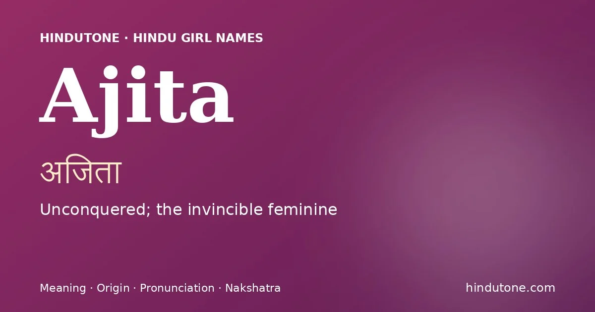 Ajita — Hindu Girl Names with A