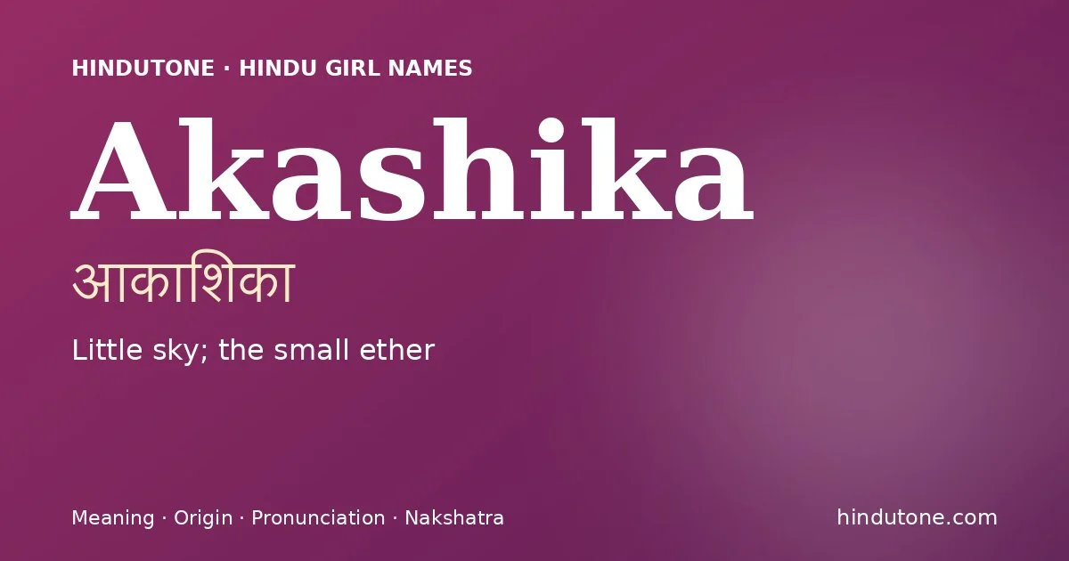 Akashika — Hindu Girl Names with A