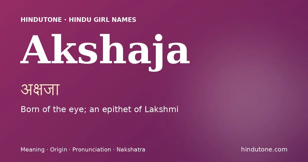 Akshaja — Hindu Girl Names with A