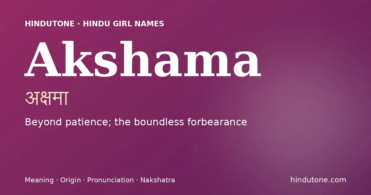 Akshama — Hindu Girl Names with A