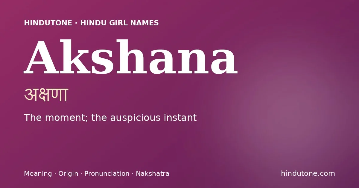 Akshana — Hindu Girl Names with A