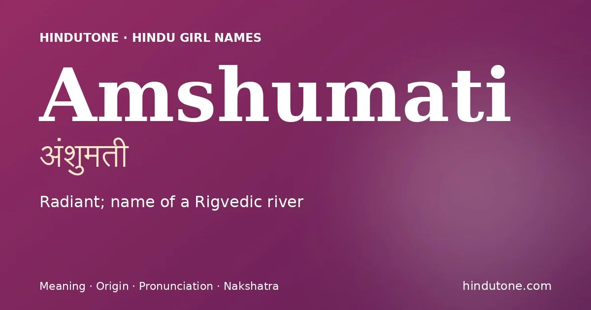 Amshumati — Hindu Girl Names with A
