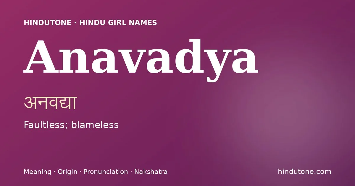 Anavadya — Hindu Girl Names with A