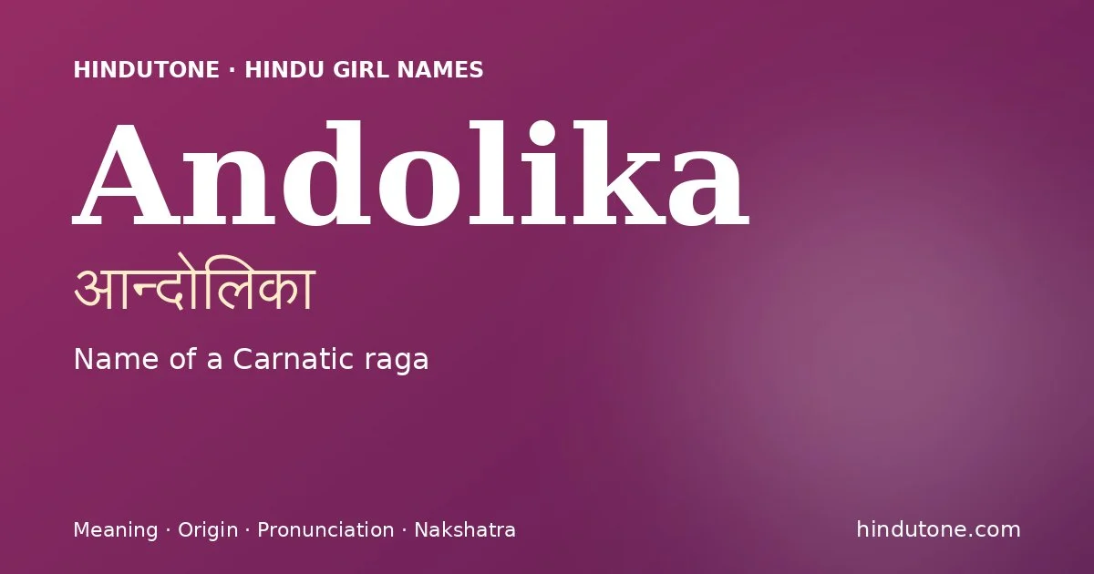 Andolika — Hindu Girl Names with A