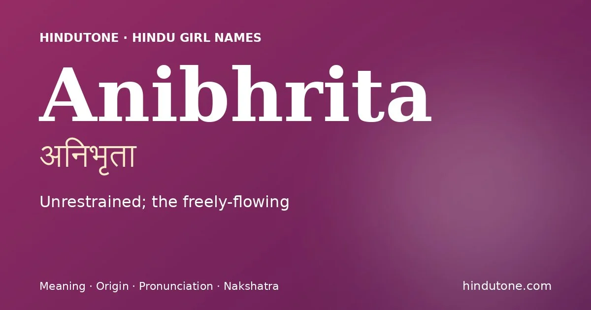 Anibhrita — Hindu Girl Names with A