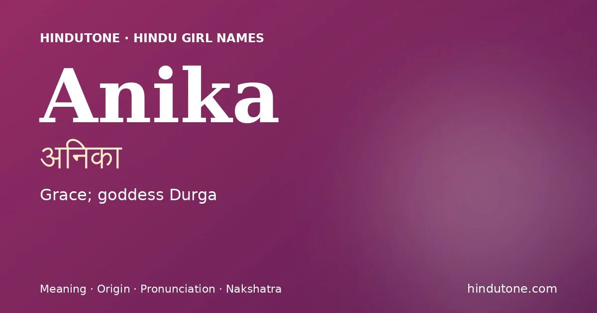 Anika — Hindu Girl Names with A
