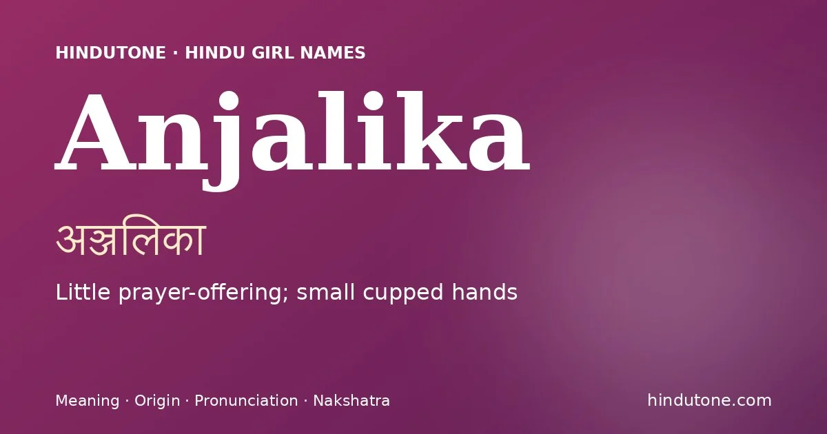 Anjalika — Hindu Girl Names with A