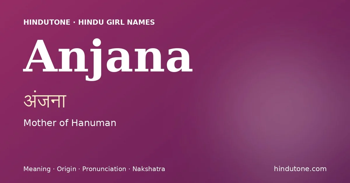 Anjana — Hindu Girl Names with A