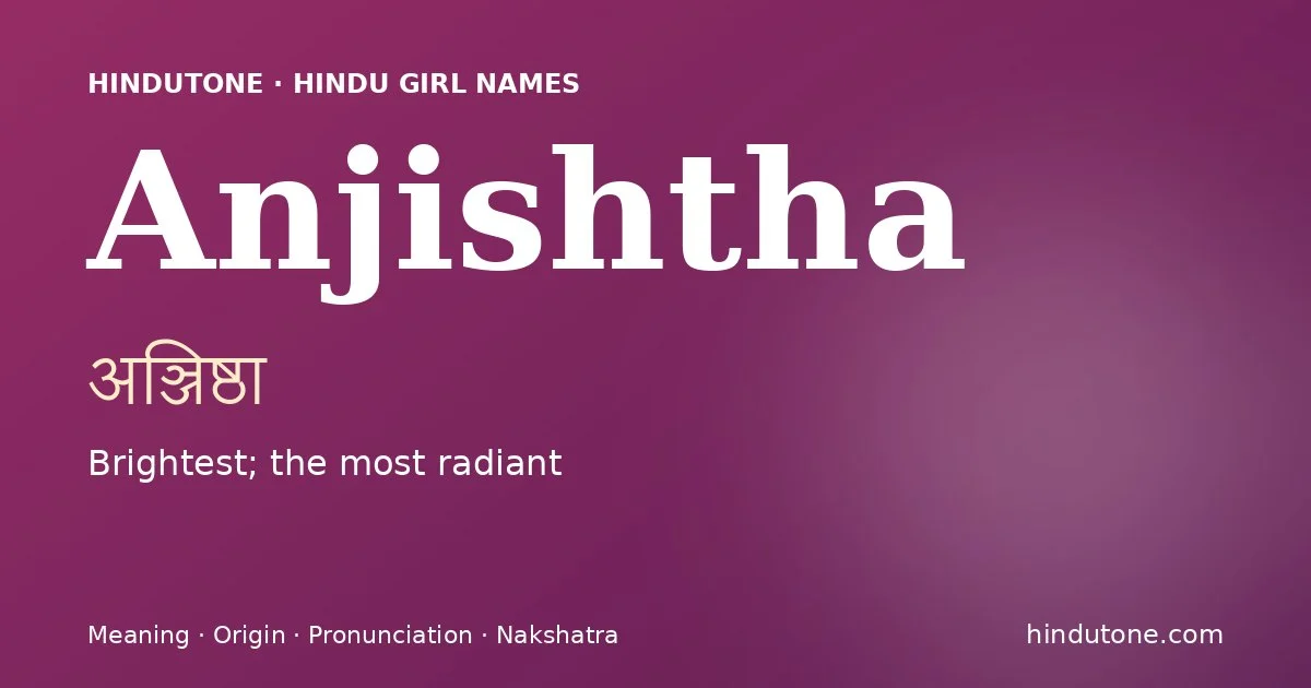 Anjishtha — Hindu Girl Names with A