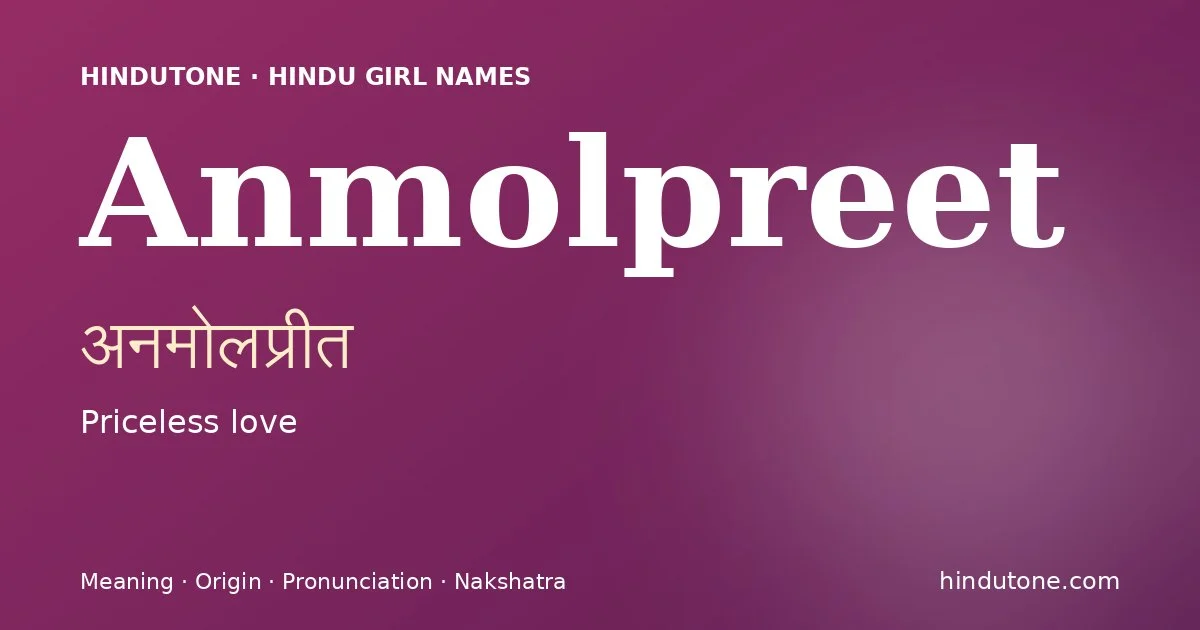 Anmolpreet — Hindu Girl Names with A