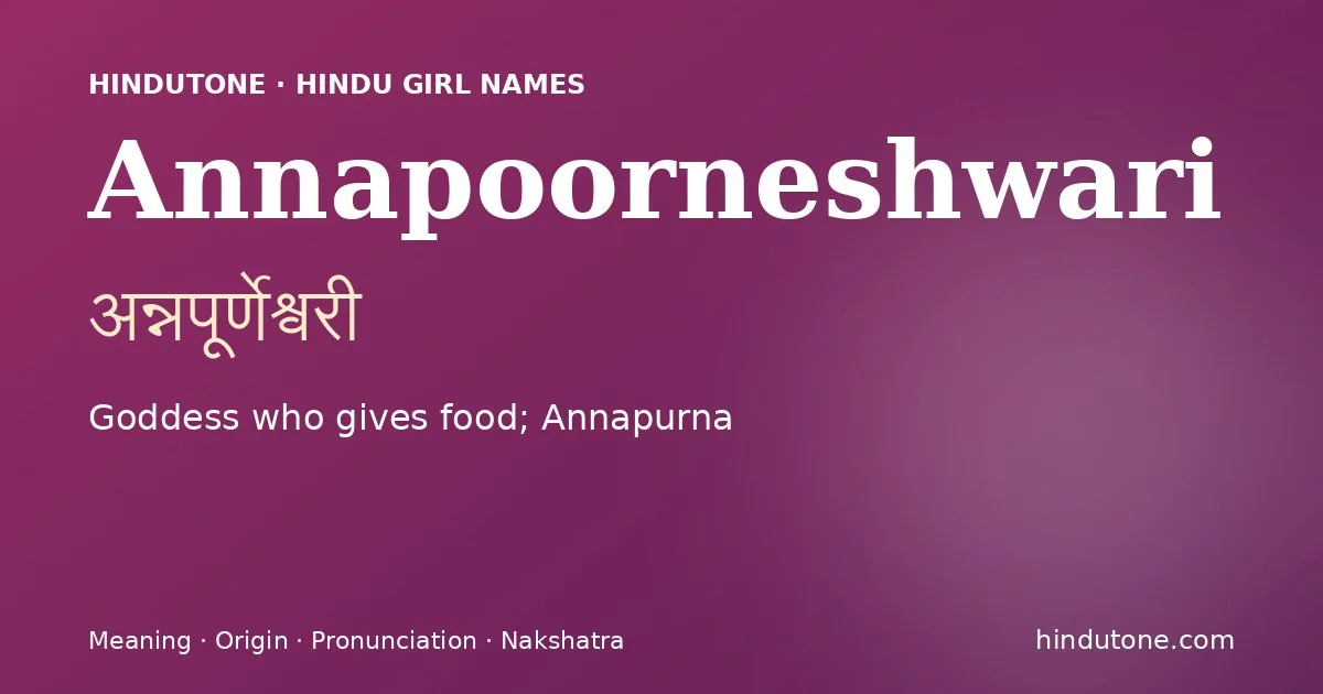Annapoorneshwari — Hindu Girl Names with A