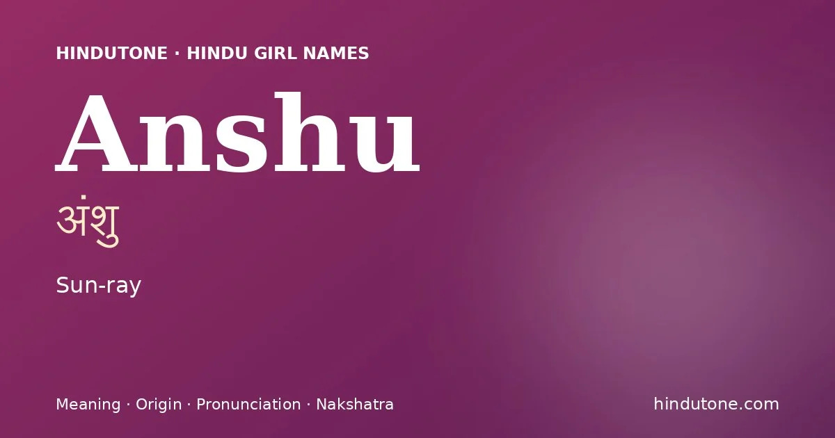 Anshu — Hindu Girl Names with A