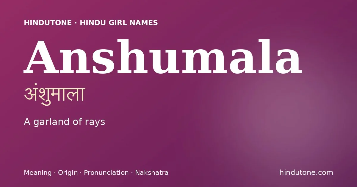 Anshumala — Hindu Girl Names with A