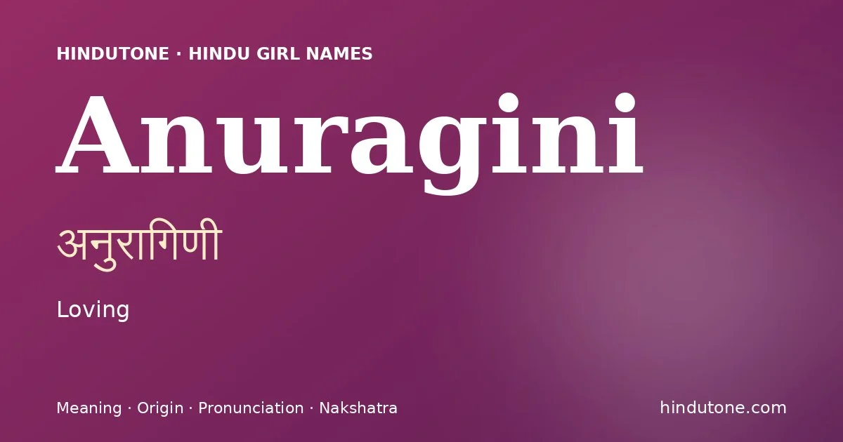 Anuragini — Hindu Girl Names with A