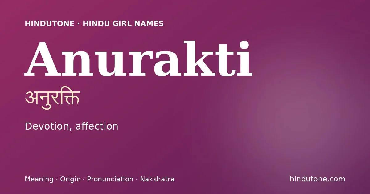 Anurakti — Hindu Girl Names with A