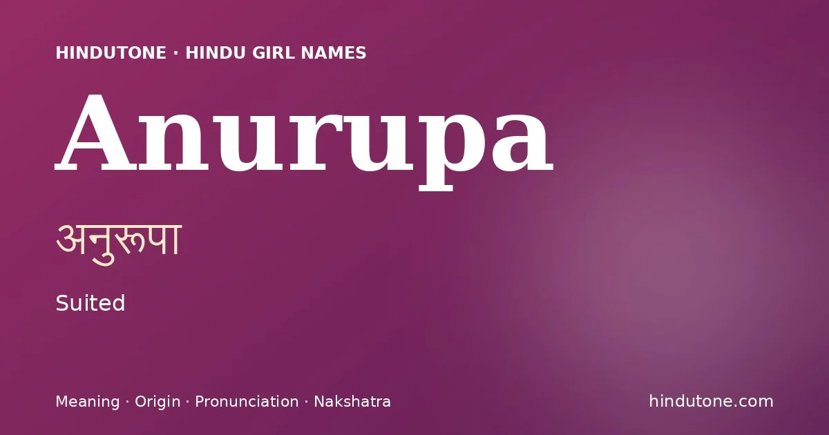 Anurupa — Hindu Girl Names with A