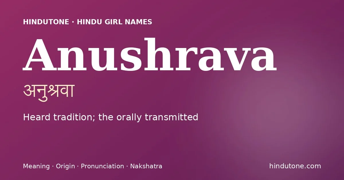 Anushrava — Hindu Girl Names with A