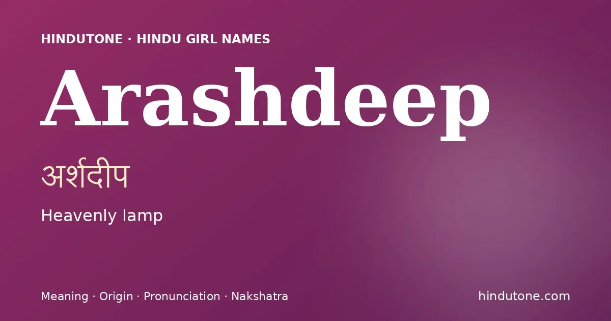 Arashdeep — Hindu Girl Names with A
