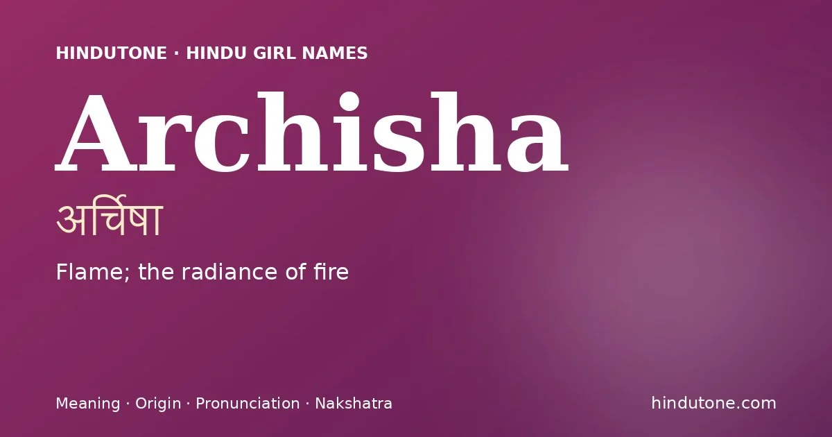 Archisha — Hindu Girl Names with A