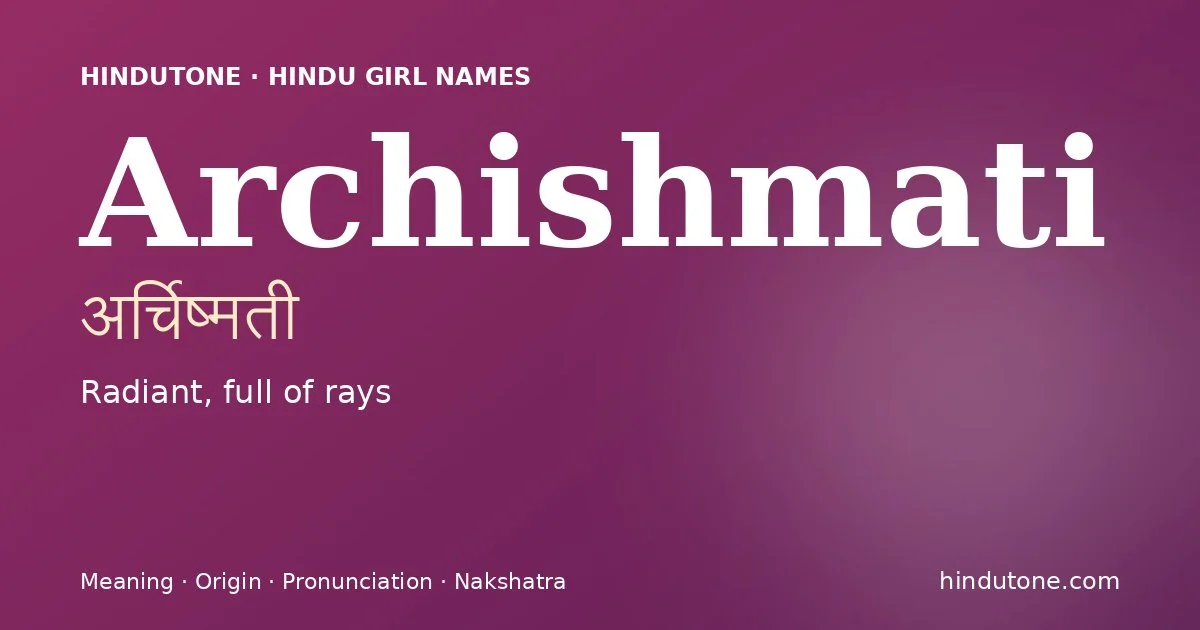 Archishmati — Hindu Girl Names with A