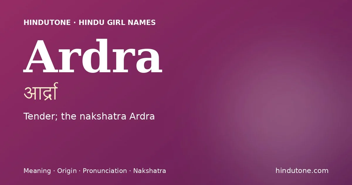 Ardra — Hindu Girl Names with A