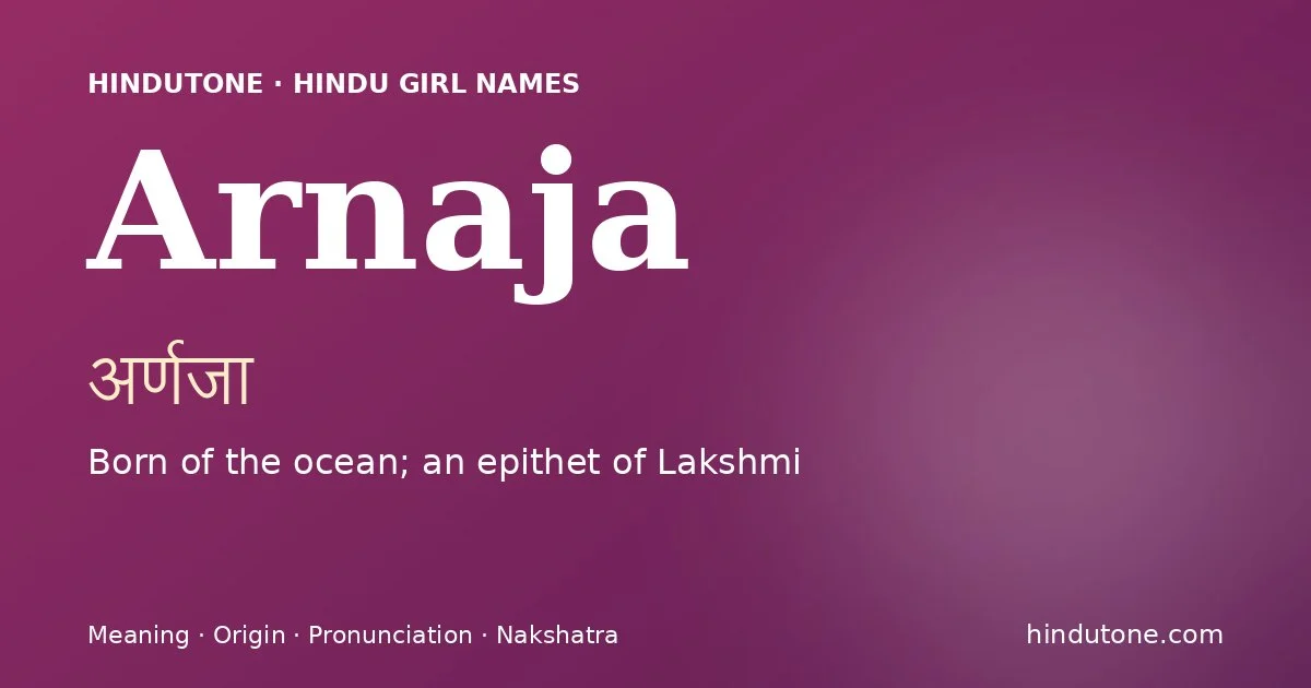 Arnaja — Hindu Girl Names with A