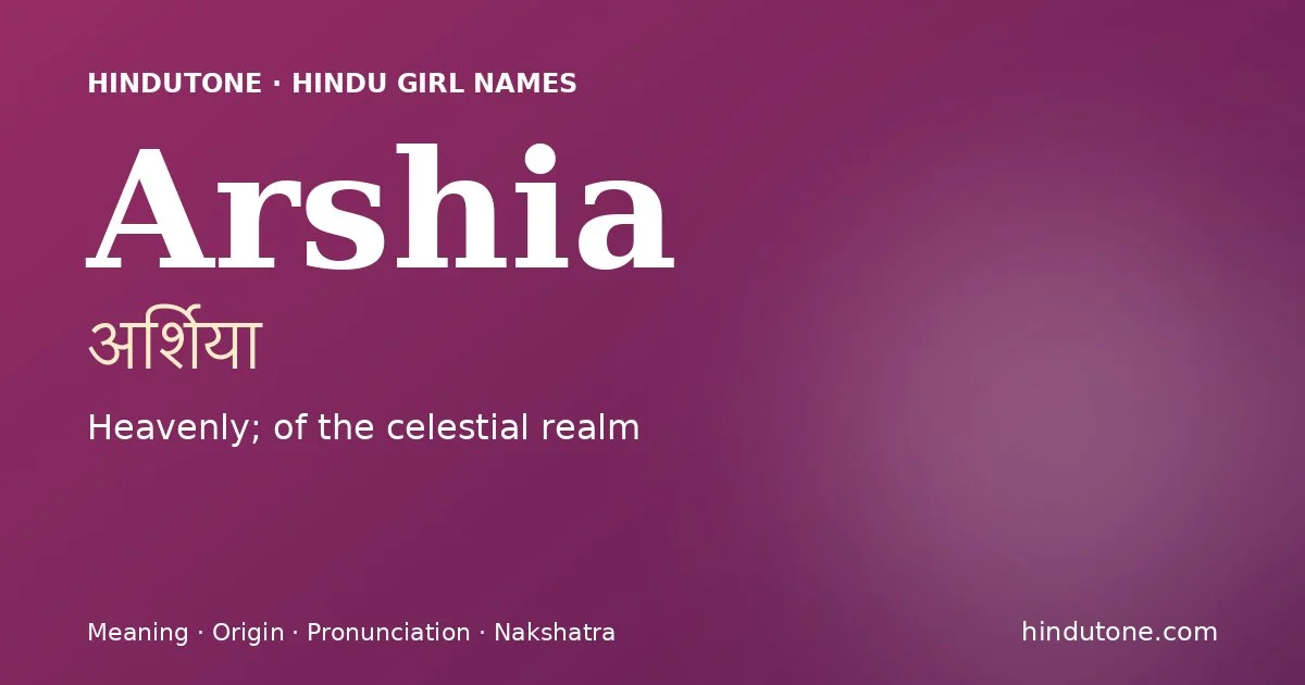 Arshia — Hindu Girl Names with A