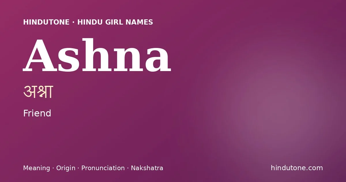 Ashna — Hindu Girl Names with A