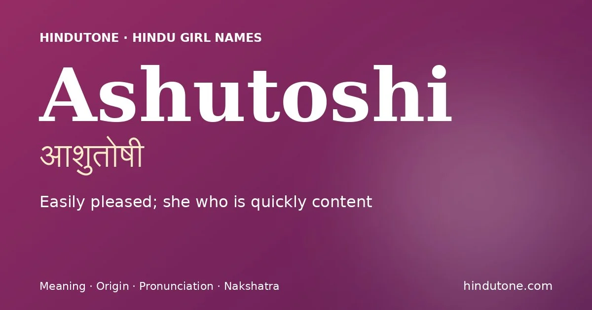 Ashutoshi — Hindu Girl Names with A