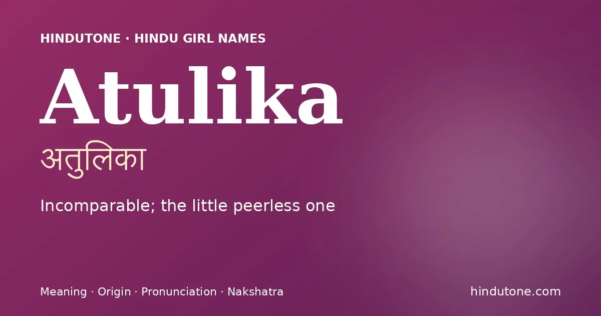 Atulika — Hindu Girl Names with A