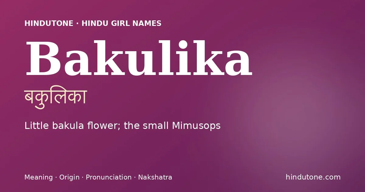 Bakulika — Hindu Girl Names with B